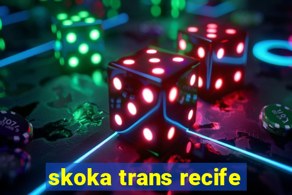 skoka trans recife