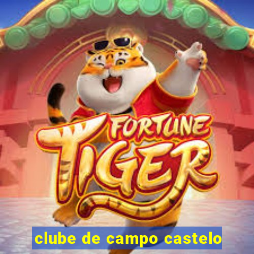 clube de campo castelo