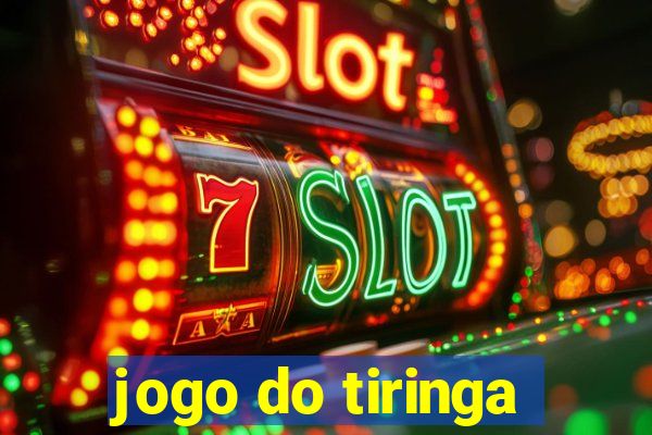 jogo do tiringa