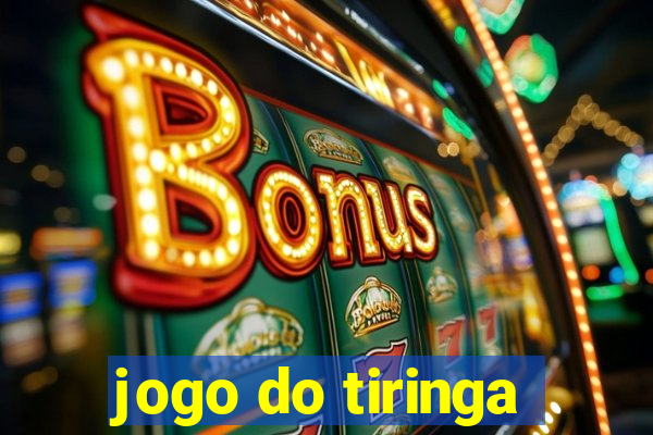 jogo do tiringa