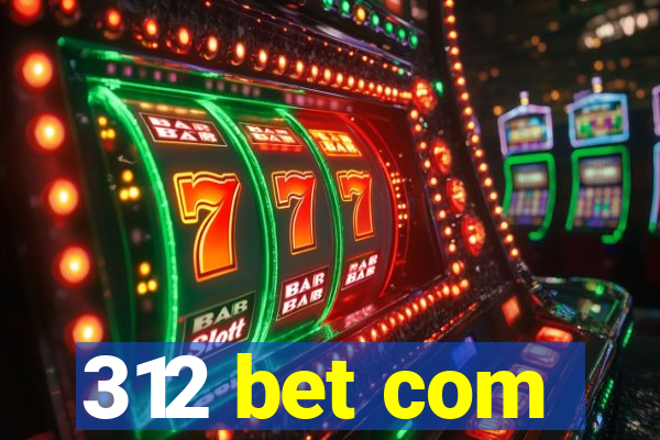 312 bet com