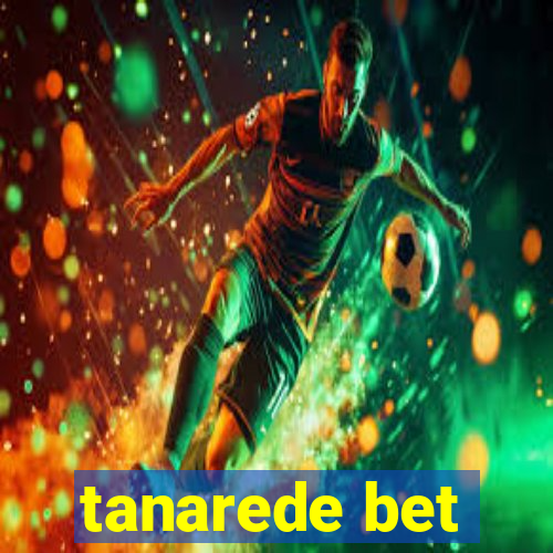 tanarede bet