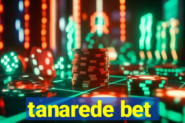 tanarede bet