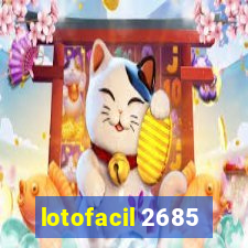 lotofacil 2685