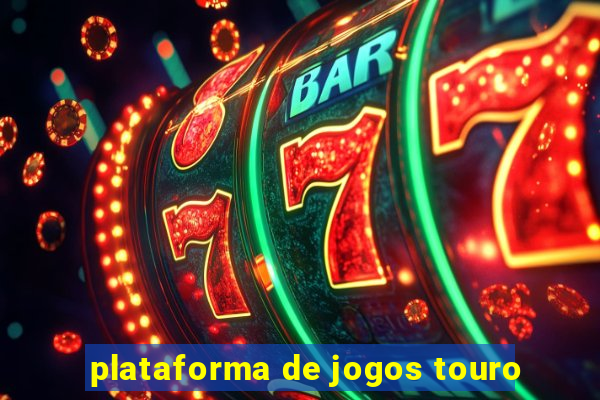 plataforma de jogos touro