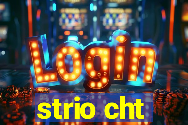 strio cht