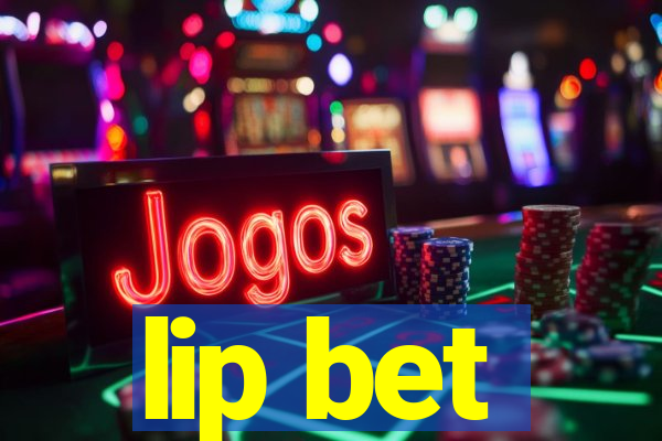 lip bet