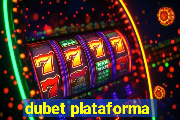 dubet plataforma