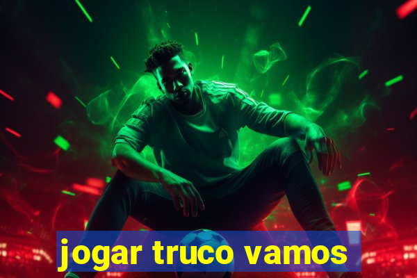 jogar truco vamos