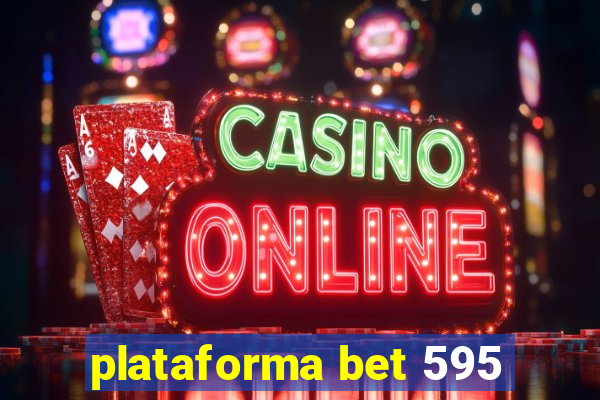 plataforma bet 595