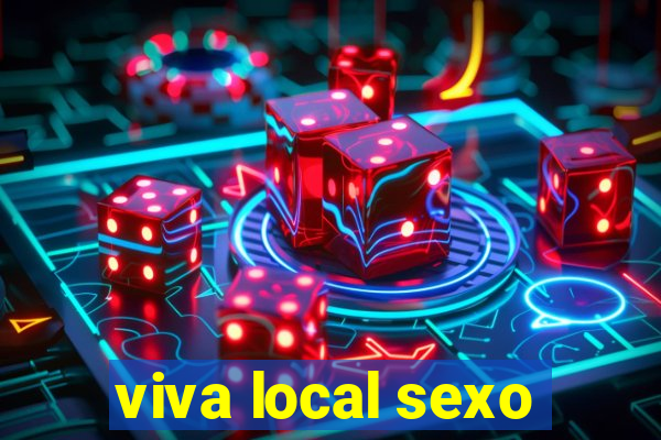 viva local sexo