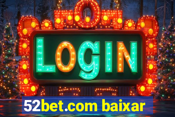 52bet.com baixar