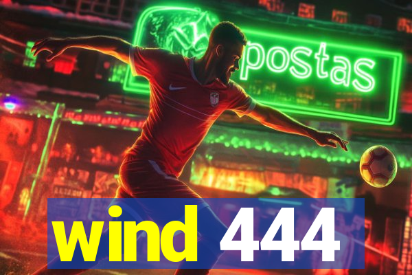 wind 444