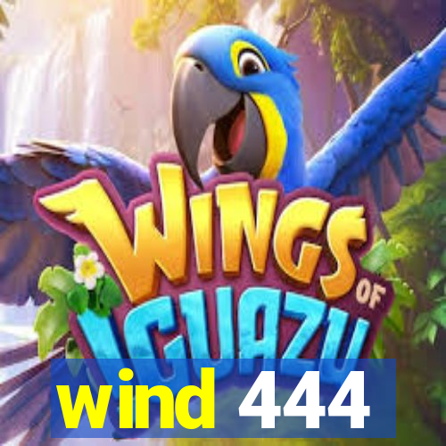 wind 444