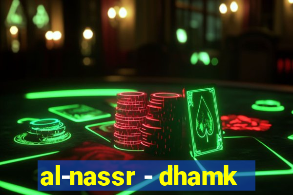 al-nassr - dhamk