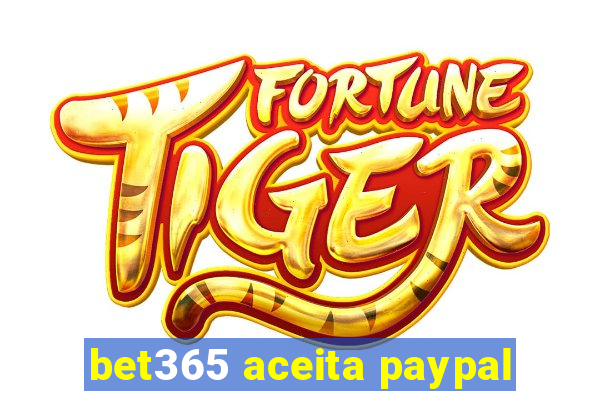 bet365 aceita paypal