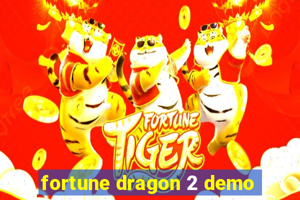 fortune dragon 2 demo