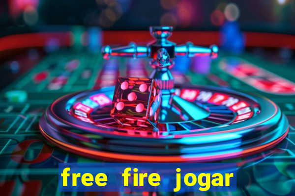 free fire jogar agora teste