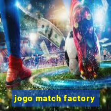 jogo match factory