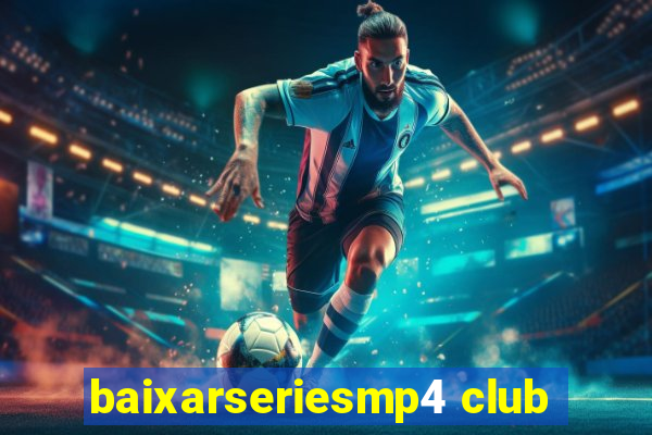 baixarseriesmp4 club