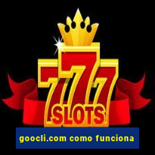 goocli.com como funciona