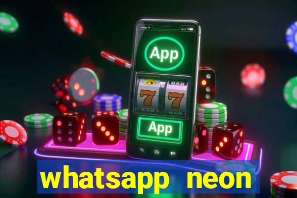 whatsapp neon consiga mais