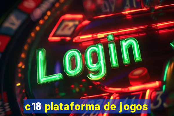 c18 plataforma de jogos