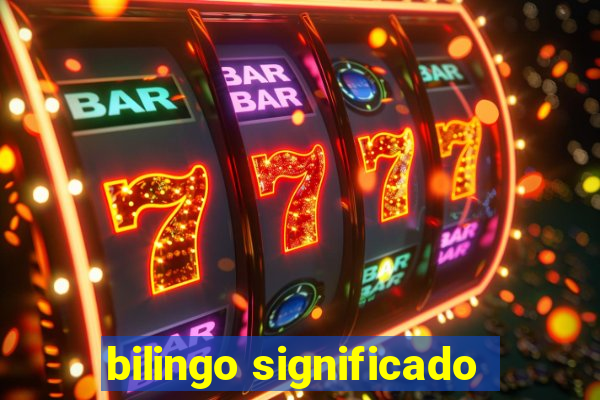 bilingo significado