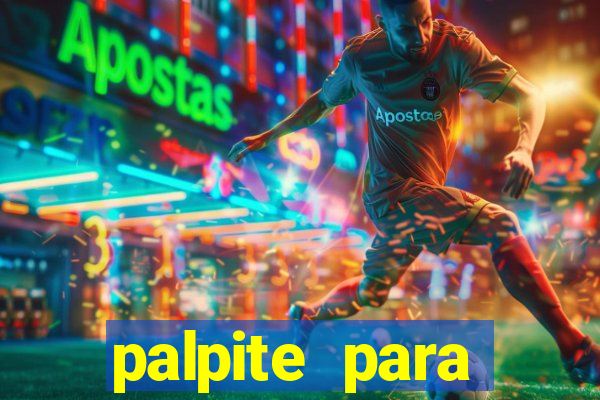 palpite para corujinha de hoje