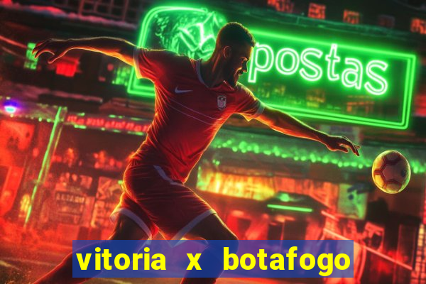 vitoria x botafogo sp futemax