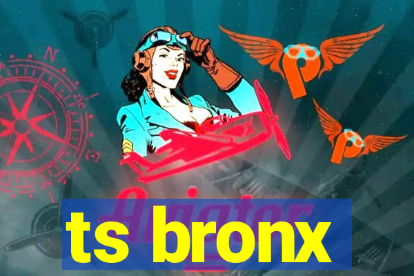 ts bronx