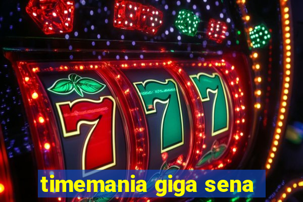 timemania giga sena