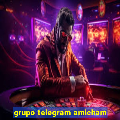 grupo telegram amicham