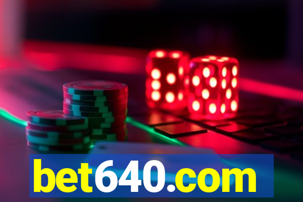 bet640.com