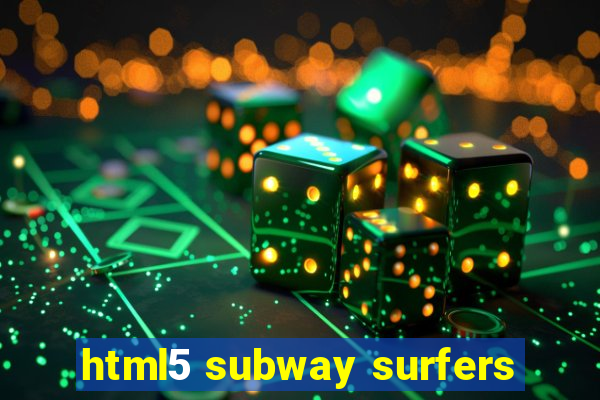 html5 subway surfers