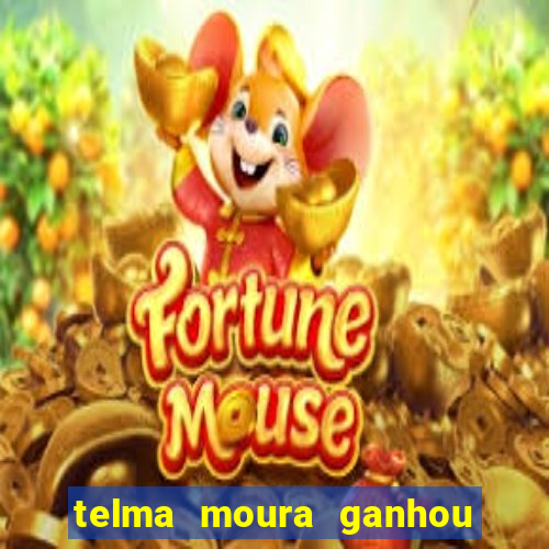 telma moura ganhou na loteria