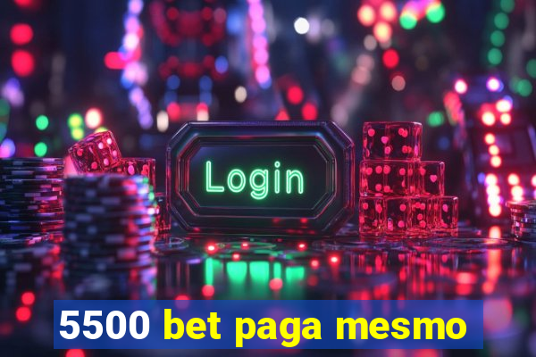 5500 bet paga mesmo