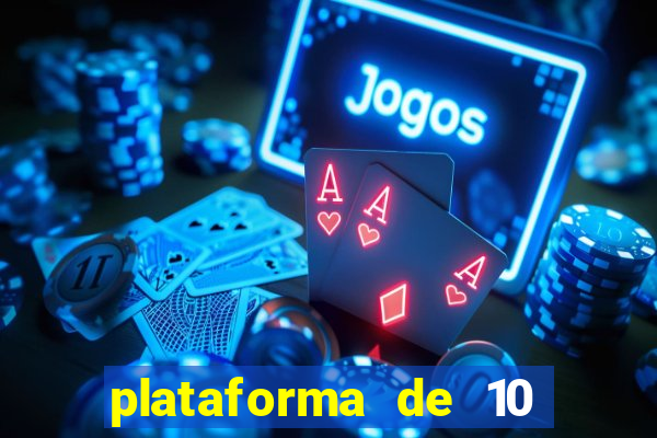 plataforma de 10 reais bet