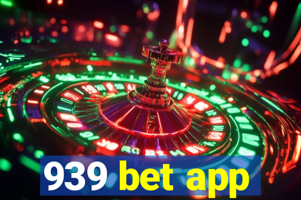 939 bet app