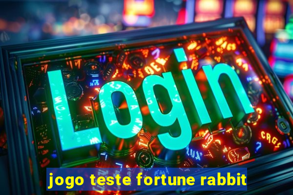 jogo teste fortune rabbit