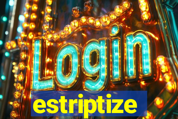 estriptize