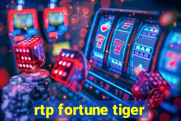 rtp fortune tiger