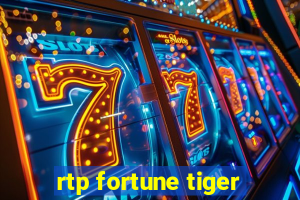 rtp fortune tiger