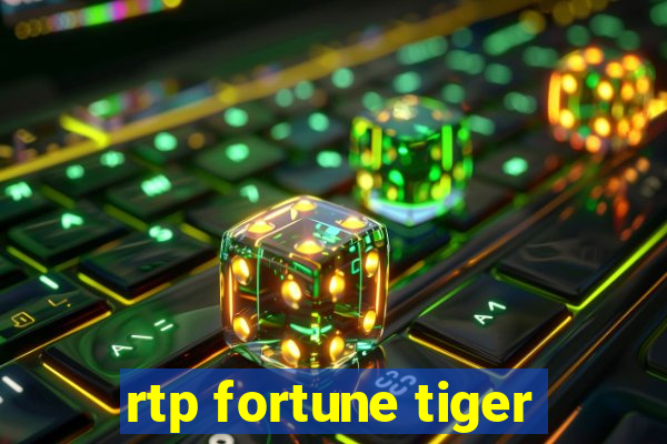 rtp fortune tiger