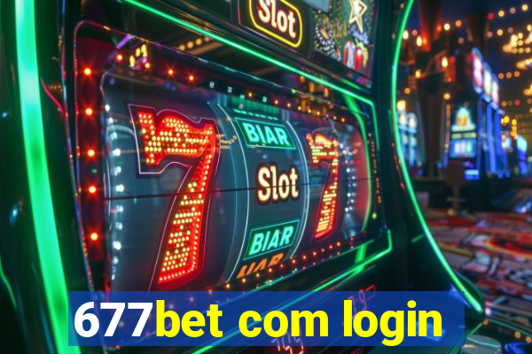 677bet com login