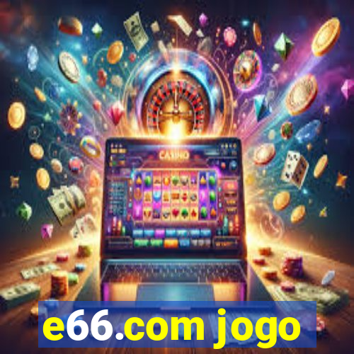 e66.com jogo