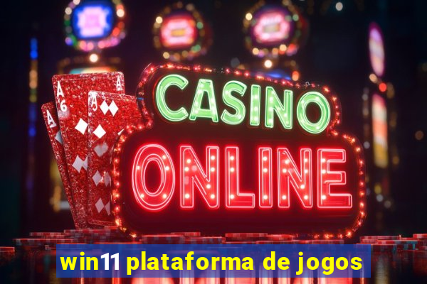 win11 plataforma de jogos