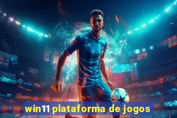 win11 plataforma de jogos