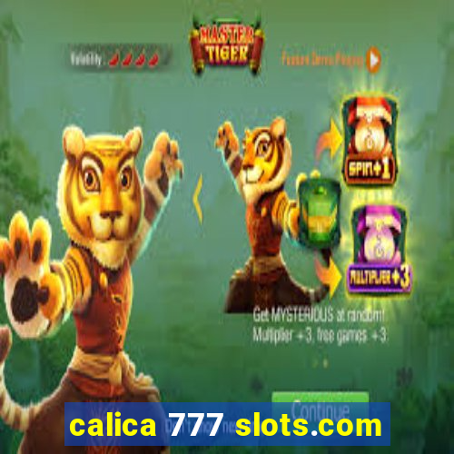 calica 777 slots.com