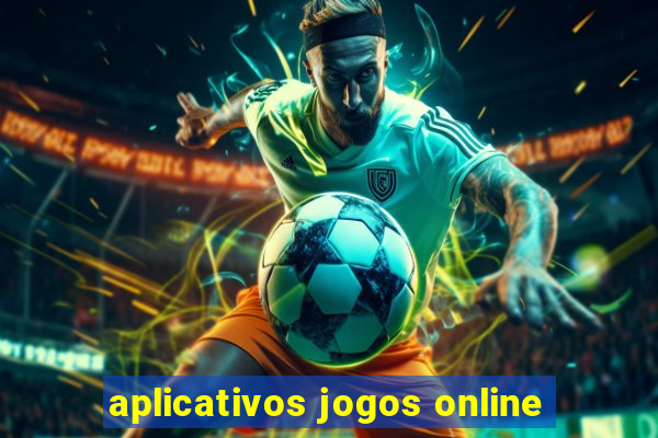 aplicativos jogos online